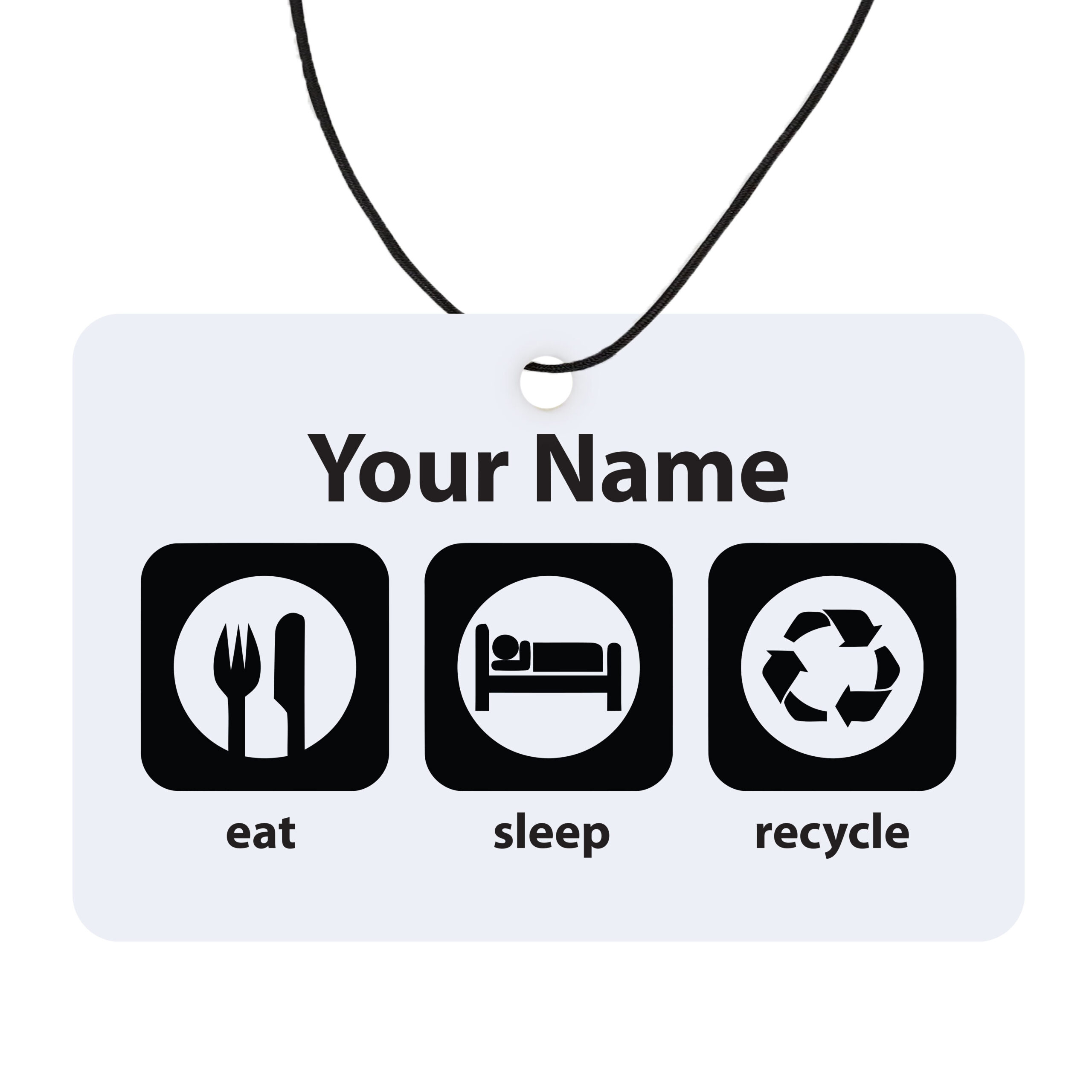 Personalised Eat Sleep Recycle