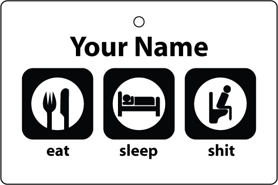Personalised Eat Sleep Shit